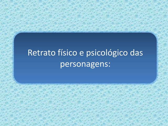 Retrato físico e psicológico 