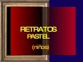Retratos (NiñOs)