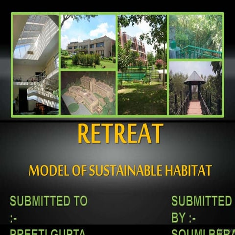 Retreat (Resource Efficient TERI Retreat for Environmental Awareness and Trai...