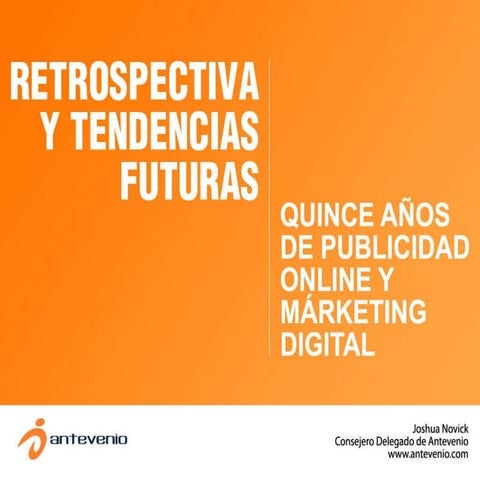 Retrospectiva y tendencias futuras: Quince años de publicidad online y market...