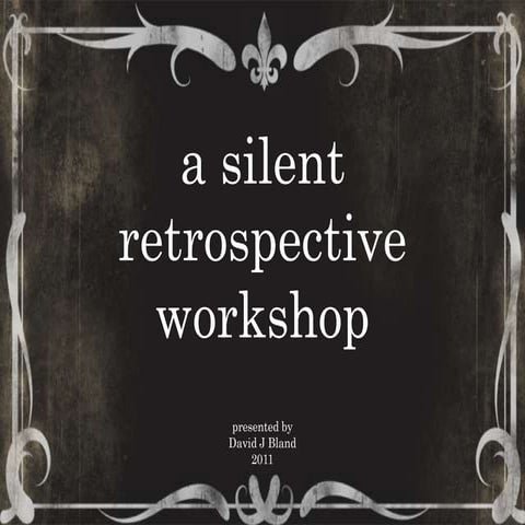 Retrospectives a silent workshop