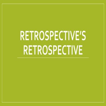 Retrospective’s retrospective (extended version)