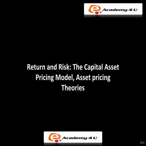 Return and risk the capital asset pricing model, asset pricing theories