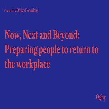 What's Next: Now, Next & Beyond - Preparing people to return to the workplace