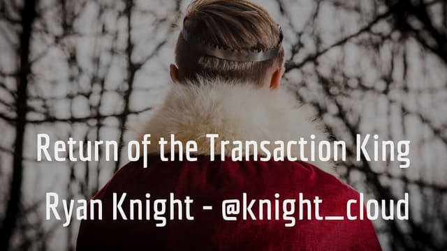 Return of the transaction king