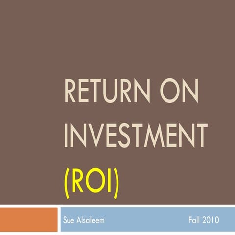 Return on Investment