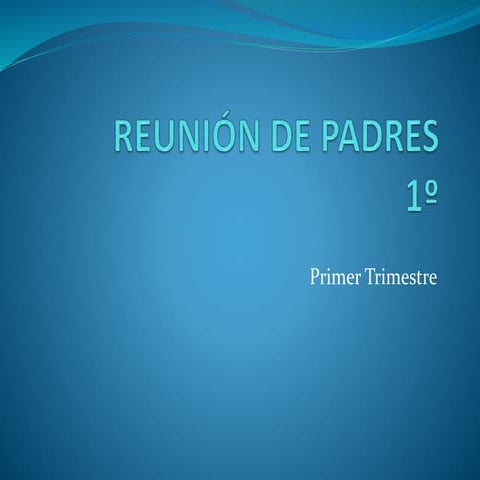 Reunión de padres 1º trimestre