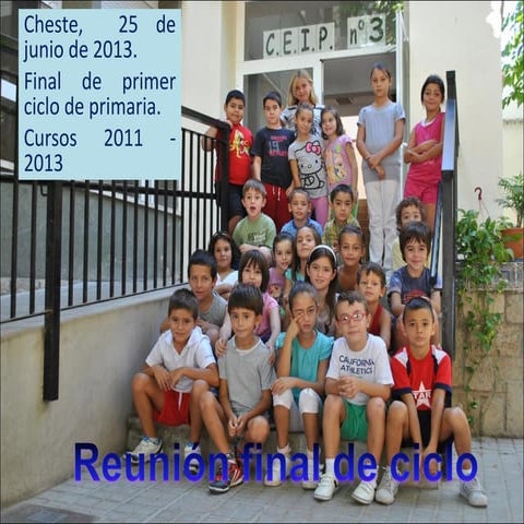 Reunión final 1º ciclo primaria. Curso 2011 / 2013