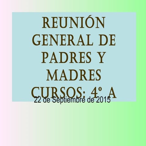 4º A Reunión general de padres y madres 1º trim