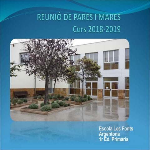 Reunio 1r  Curs 2018 - 2019