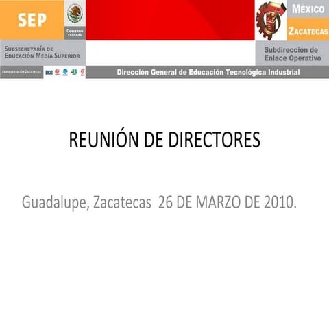 Reunión de Directores, viernes 26 Marzo., 010