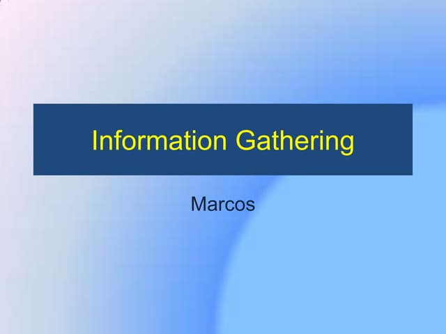 Information Gathering