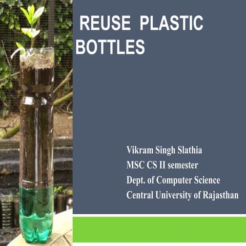  Reuse Plastic Bottles.