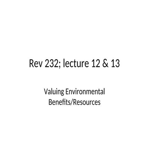 Rev 232   valuing environmental benefits or resources.ppt
