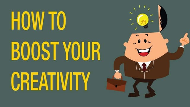 How to boost your creativity