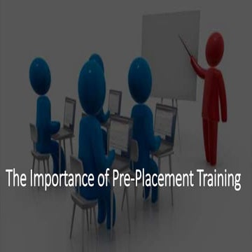 The Importance of Pre-Placement Training