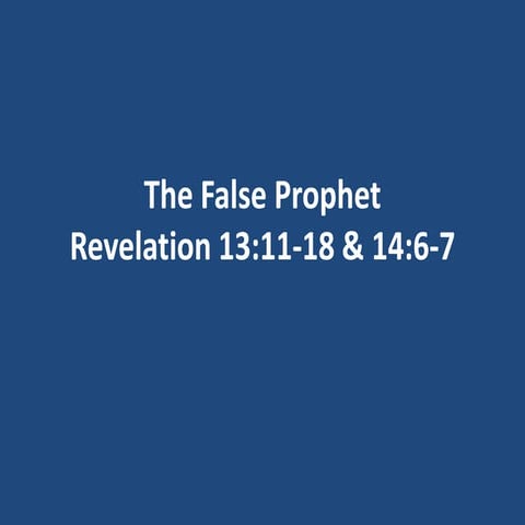 Revelation, Lesson 35, the False Prophet