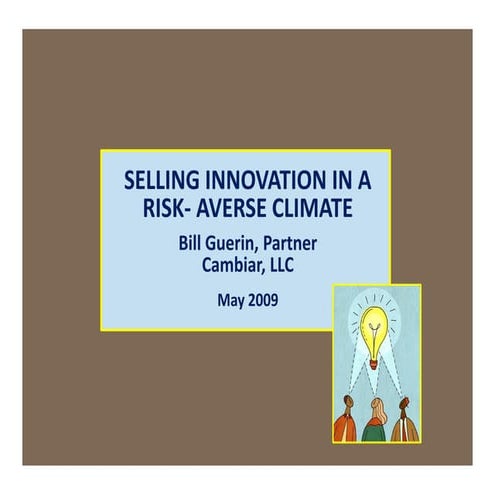 Selling Innovation in a Risk Averse Environment