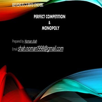 Perfect competition & Monopoly