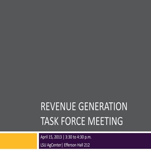 April 15, 2013 Meeting of Revenue Generation Task Force