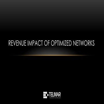 Revenue Impact of Otimized Networks