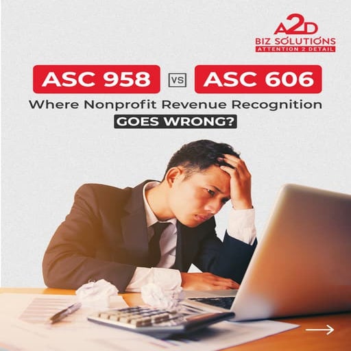 ASC 958 vs ASC 606 Where Nonprofit Revenue Recognition Goes Wrong | PDF