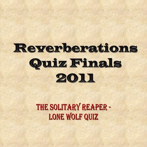Reverberations 2011 lonewolf quiz finals