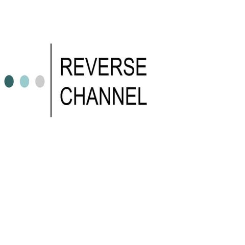 Reverse Channel