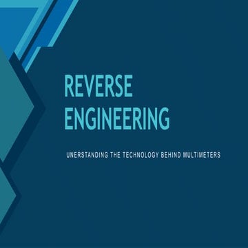 Reverse Engineering and Understanding Multimeter Technology | PPTX