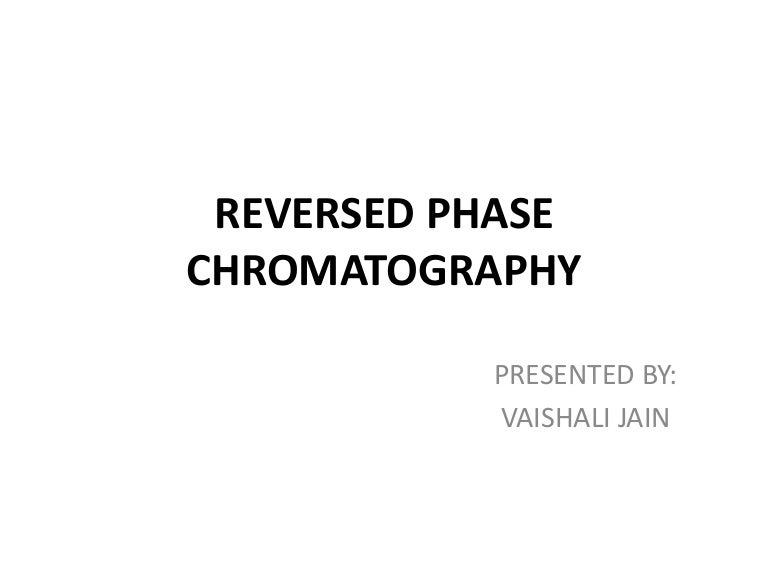 Reverse phase chromatography