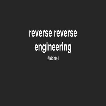 44CON London 2015 - reverse reverse engineering