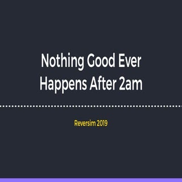 Nothing Good Ever Happens After 2am