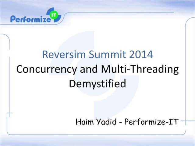 Concurrency and Multithreading Demistified - Reversim Summit 2014