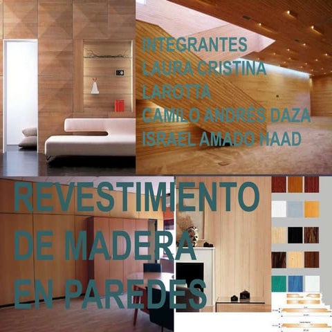 Revestimiento de madera para paredes.