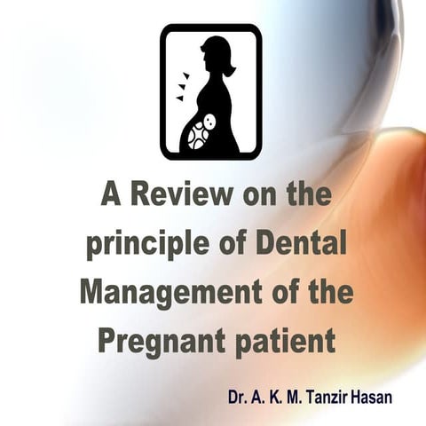 Review on dental management of pregnant patient