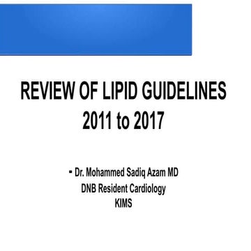 Review of Lipid Guidelines 2011 to 2017
