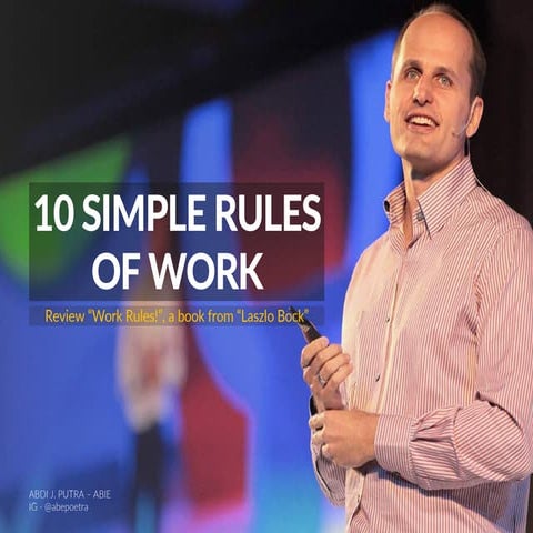10 Simple Rules of Work by Laszlo Bock