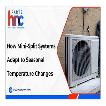 The Way Mini-Split Systems Adapt to Year-Round Temperature Variations | PDF