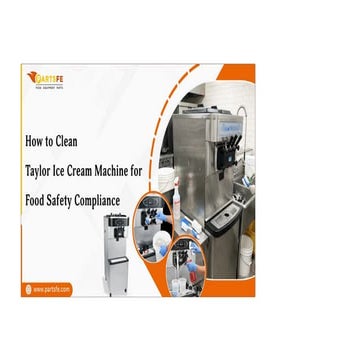 Proper Maintenance and Cleaning of a Taylor Ice Cream Machine | PDF