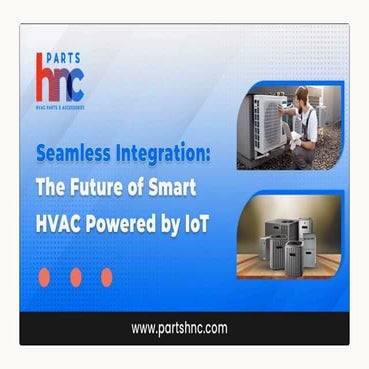 IoT-Powered HVAC: Seamless Integration for the Next Generation of Smart Systems