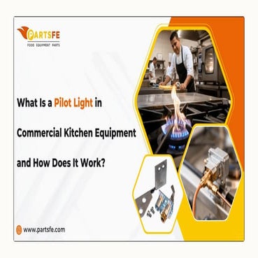 How Pilot Lights Work in Commercial Kitchen Equipment: A Detailed ...