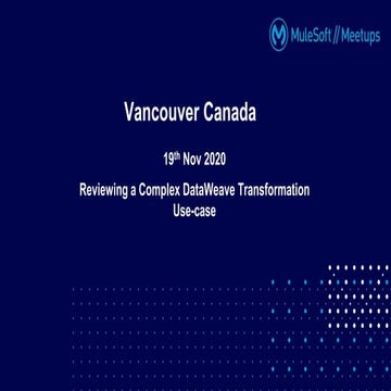 Vancouver Canada MuleSoft Meetup Nov 2020