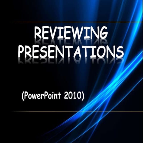 Reviewing presentations