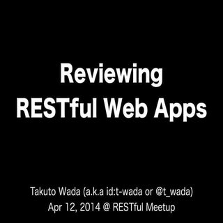 Reviewing RESTful Web Apps