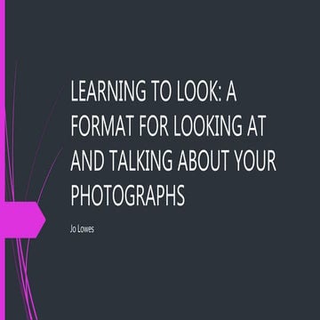 Learning to Look Reviewing your photos