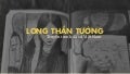 Review Long Thần Tướng - Truyện tranh dã sử Việt Nam 