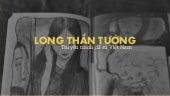 Review Long Thần Tướng - Truyện tra...