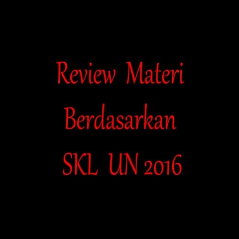 Review materi skl un 2016