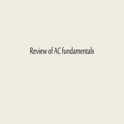 Review of ac fundamentals