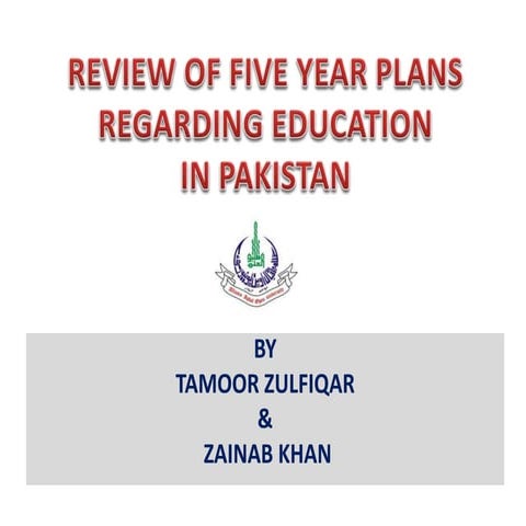 Review of five year Plans of Education in Pakistan
